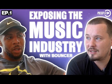 Exposing The Music Industry With Bouncer | EP.1