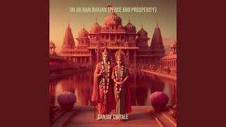 Jai Jai Ram Bhajan (Peace and Prosperity)