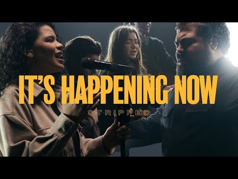It's Happening Now (Stripped) - Lakewood Music