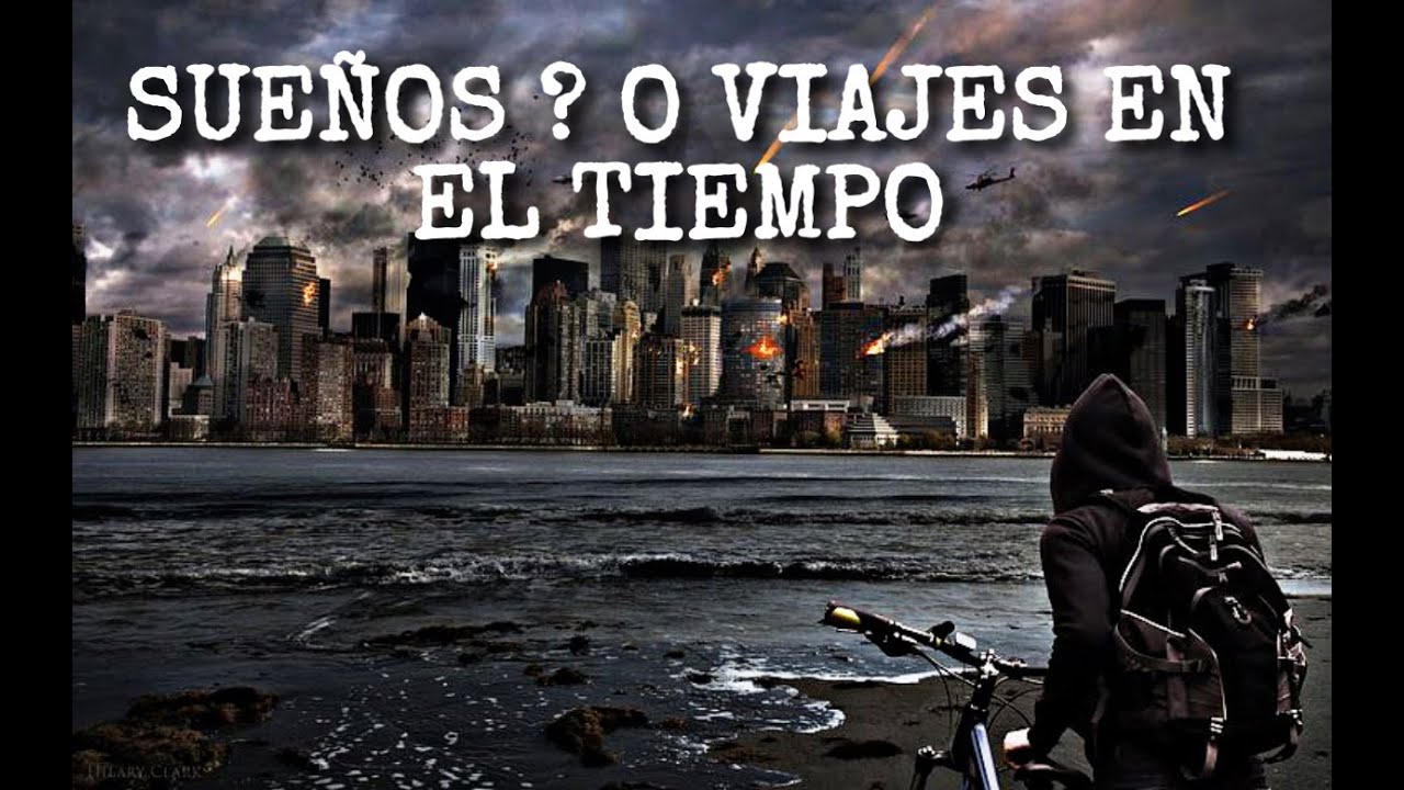 Sueños, mensajes y viajes en el tiempo.