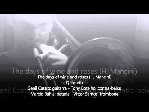 The days of wine and roses (H. Mancini) - Genil Castro, Tony Botelho, Marcio Bahia e Vittor Santos