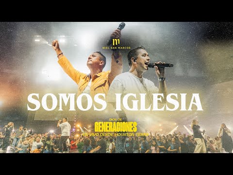 SOMOS IGLESIA - MIEL SAN MARCOS - VIDEO OFICIAL - EN VIVO