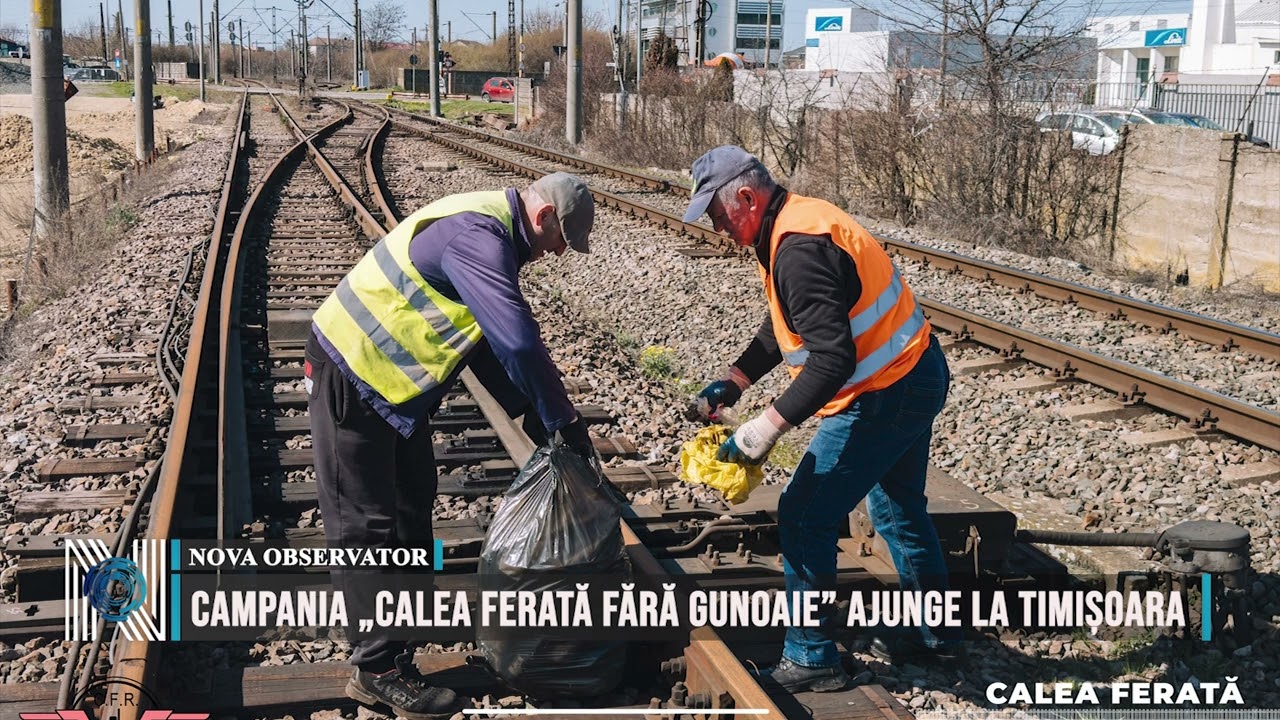 Campania „Calea Ferată Fără Gunoaie” ajunge la Timișoara