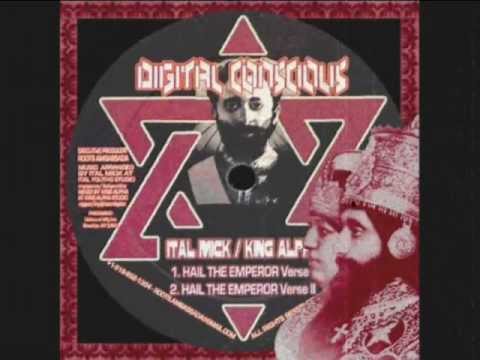 Hail The Emperor Verse l & ll-Ital Mick_King Alpha (Digital Consious)