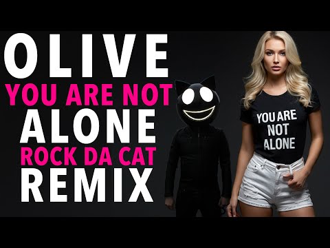 OLIVE - YOU'RE NOT ALONE ( Rock Da Cat Remix ) Visual