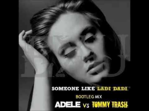 Adele Vs. Tommy Trash - Someone Like Ladi Dadi (EXU Bootleg Mix) PREVIEW