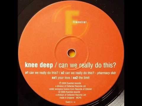 Knee Deep  -  The Limit