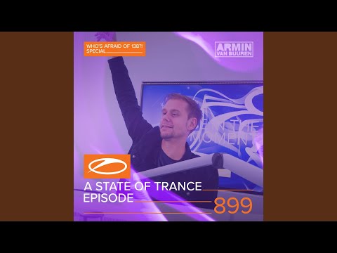 A State Of Trance (ASOT899) (This Week's Service For Dreamers, Pt. 1)