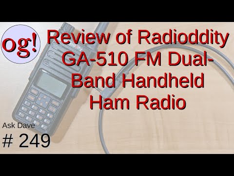 Radioddity GA-510 Dual-Band FM-only Handheld with 10 watts Review (#249)