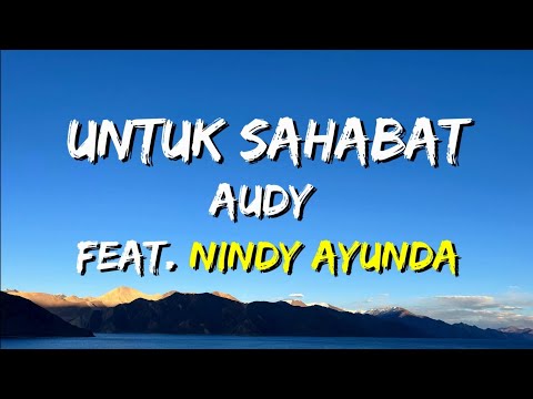 Audy & Nindy Ayunda - Untuk Sahabat (Lirik)