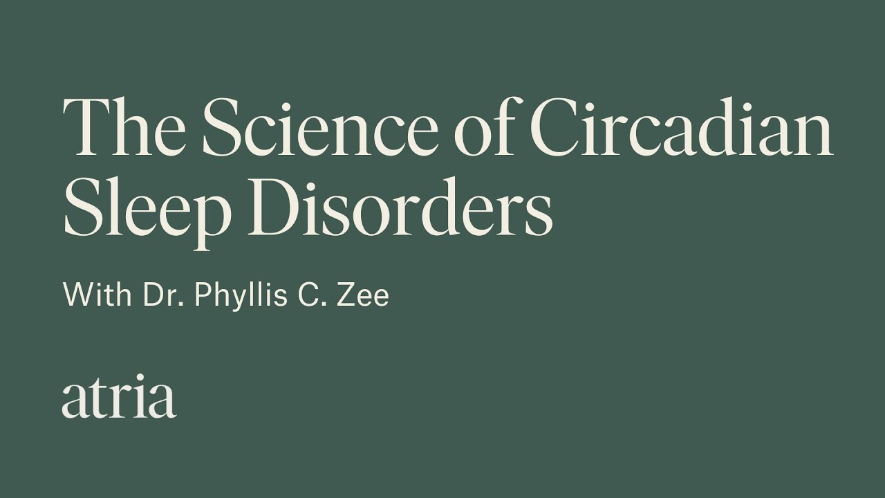The Science of Circadian Sleep Disorders with Dr. Phyllis C. Zee