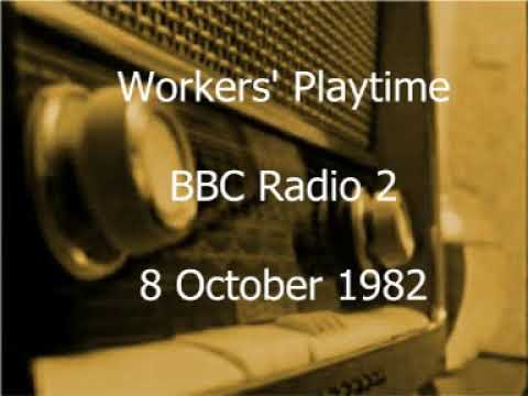 Workers' Playtime 8 October 1982