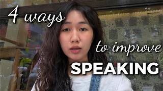 4 ways to improve your speaking