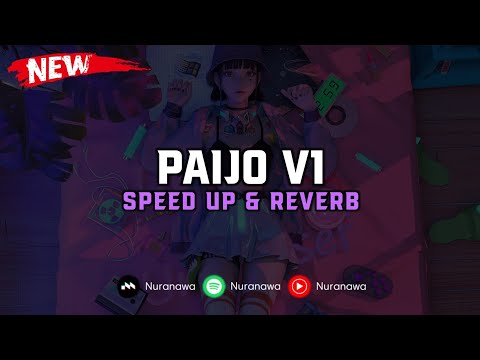 DJ Paijo V1 ( Speed Up & Reverb ) 🎧