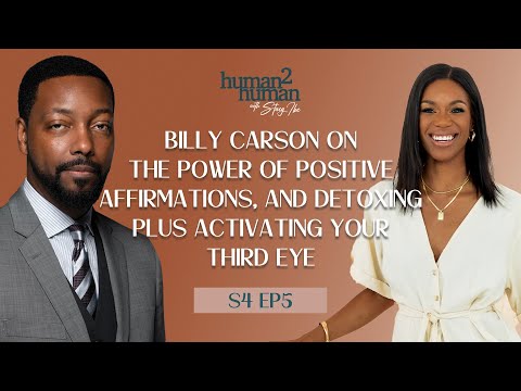 Billy Carson On The Power of Positive Affirmations, and Detoxing Plus Activating Your Third Eye