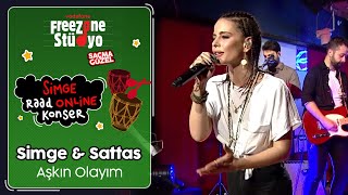Simge &amp; Sattas - Aşkın Olayım | FreeZone Stüdyo’da Simge ile Raad Online Konser | #SaçmaGüzel