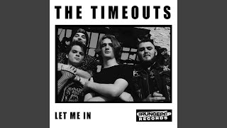 The Timeouts - Let Me In video