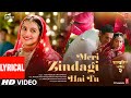 Meri Zindagi Hai Tu Lyrical Satyameva Jayate 2 John A Divya K Kumar Rochak Jubin Neeti Manoj M