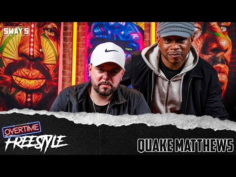 Quake Matthews Freestyle | OVERTIME | SWAY’S UNIVERSE