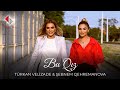 Turkan Velizade & Şebnem Qehremanova - Bu Qız (Official Video) 2023
