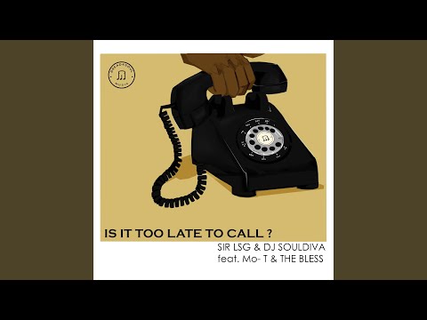 Is It Too Late To Call?