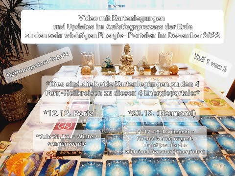 Orakellegung zu den wichtigen Energieportale im Dezember im Aufstiegsprozess der Erde  Teil1 von 2