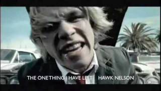 The Only Thing I Have Left      HAWK NELSON