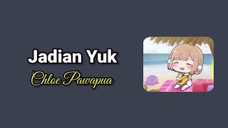 Download lagu Jadian Yuk - Chloe Pawapua | Lirik Lagu, Ajakan Cinta yang Menggoda mp3 Download lagu Jadian Yuk - Chloe Pawapua | Lirik Lagu, Ajakan Cinta yang Menggoda mp3