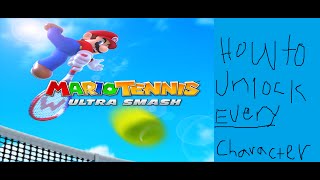 Mario Tennis Ultra Smash|How To Unlock EVERY Character!!|