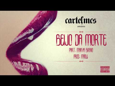 Cartel MCs - Beijo da Morte part. Marya Bravo (prod. Mãoli)