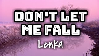 Lenka - Don&#39;t Let Me Fall (Lyrics Video) 🎤
