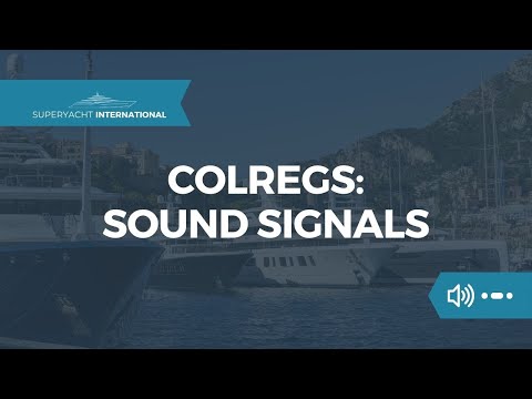 COLREGs - Sound Signals (Yachtmaster) | Superyacht International