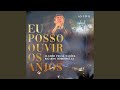 Eu Posso Ouvir Os Anjos Ao Vivo