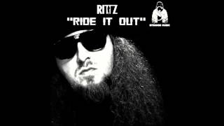 Rittz --  Ride it OuT