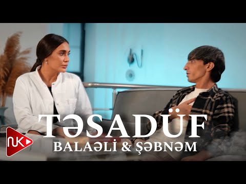 Balaeli & Sebnem - Tesaduf 2024 (Yeni Klip)