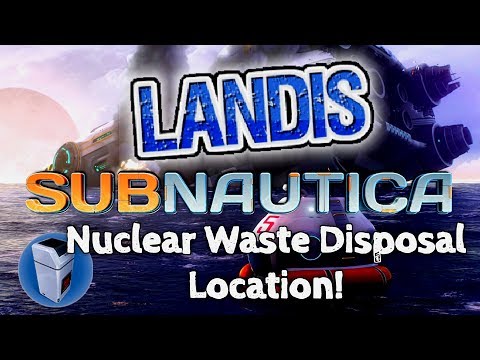 Nuclear Waste Disposal - Subnautica Guide (ZP)