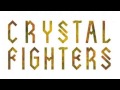 Crystal Fighters - Follow (Benga Remix) 