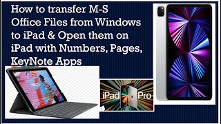 How to Transfer M-S Office Docs From Windows to iPad Pro and View/Edit them on iPad