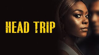 Head trip (2021) (short movie) (Gideon Okeke, Ego Nwosu)