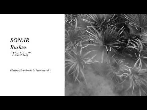 SONAR / Buslav - Dzisiaj (Flirtini: Heartbreaks & Promises vol. 3)