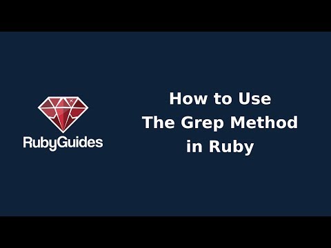 How to Use The Ruby Grep Method