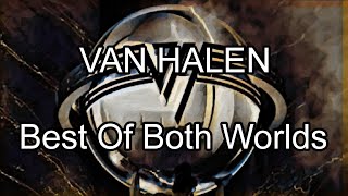 VAN HALEN - Best Of Both Worlds (Lyric Video)