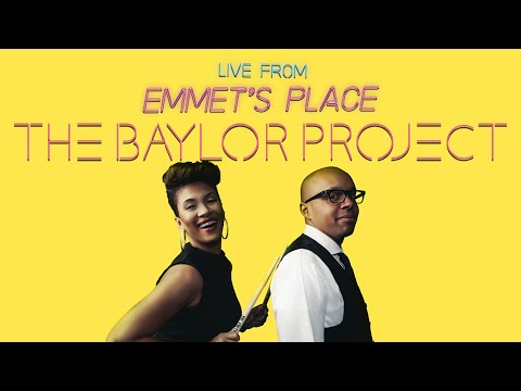 Live From Emmet's Place Vol. 102 - The Baylor Project