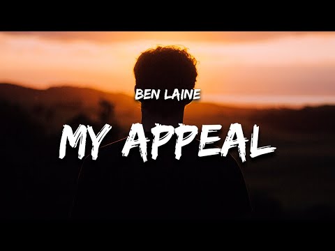 Ben Laine - My Appeal (Lyrics)