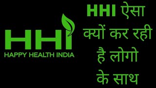Happy Health India ऐसा क्यों कर रही है || HHI || NETWORK MARKETING ||