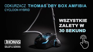 Wszystkie zalety w 30 sekund! Odkurzacz Amfibia Dry Box Thomas Cycloon