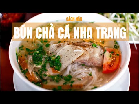 Cách nấu Bún chả cá Nha Trang ngọt thanh mát lành | Bếp Của Mẹ