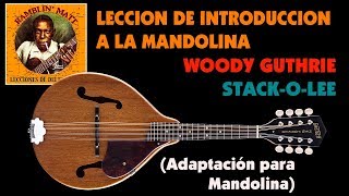 LECCION INTRODUCCION A LA MANDOLINA: WOODY GUTHRIE - STACK-O&#39; LEE