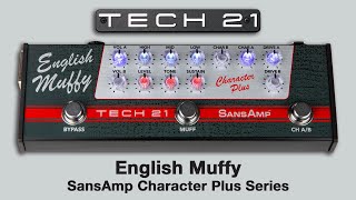 Tech 21 SansAmp Character Plus Series: English Muffy