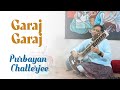 Garaj Garaj Bandish Bandits Reimagined On Sitar Purbayan Chatterjee Live